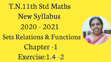 T.N. 11 maths  Exercise:1.4  Sum - 2 | Sets Relations & Functions | Chapter -1.