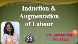 56.Induction and Augmentation of Labour.