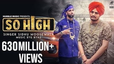 So High | Official Music Video | Sidhu Moose Wala ft. BYG Byrd | Humble Music