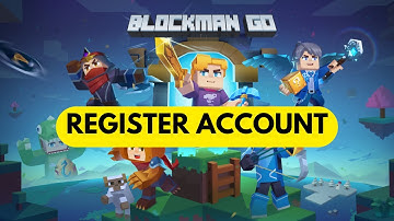 How to Register in Blockman Go 2024?