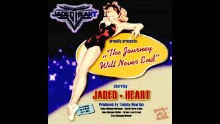 Jaded Heart - We'll Drag You Down