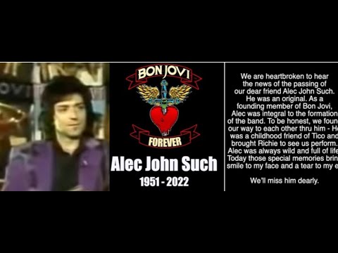 Bon Jovi founding bassist Alec John Such has passed away .