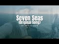 Seven Seas - (Original Song) By Seth Staton