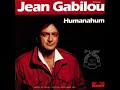 Jean GABILOU - &quot;Land of Man&quot; (Version anglaise de &quot;Humanahum&quot;) - 1981