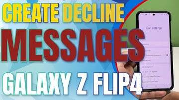 Enable Decline Messages Galaxy Z Flip4
