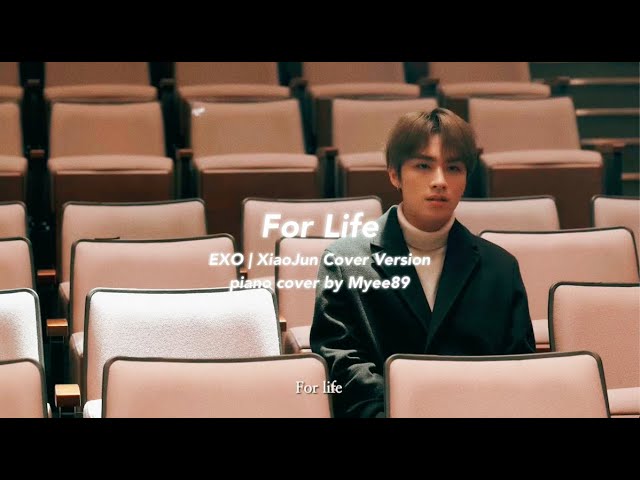 EXO (엑소) - For Life (XiaoJun Cover Version) [PIANO COVER TUTORIAL]