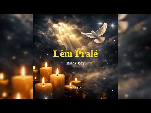 BLACK BOY - LÈM PRALE (Version IA (choir))(MP3_160K)