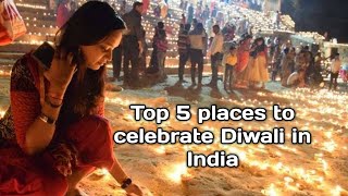 Top 5 places to celebrate Diwali in India | Best Diwali Vacation in India | Travellers Vlog