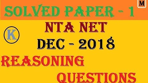 NTA NET DEC 2018 | SOLVED PAPER 1 | REASONING