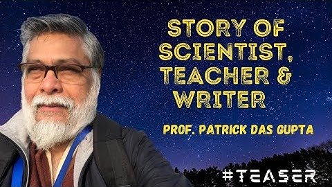 Scientist, Teacher and Science Writer| Story of Prof. Patrick Das Gupta #teaser