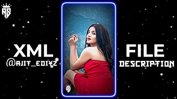 🥵NEW BANGALI TREND🥵XML file || TREND 💥XML💦FILE|| NEW XML FILE🎟️🦋 || NEW TREND XML👀💥||@Ajit_Editz