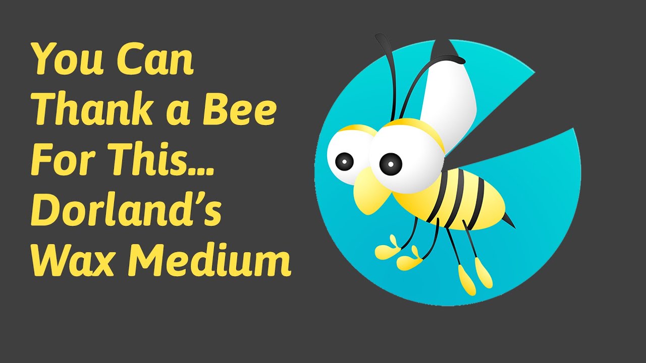 Cheap Joe's 2 Minute Art Tips - You Can Thank a Bee For ThisDorland's  Wax Medium 