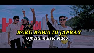BAKU BAWA DI JAPRAX - PRISON GANK X SB'FAMZ X STREET COLI ( official music video )