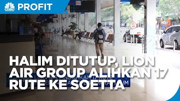 Revitalisasi Bandara Halim, Lion Air Group Alihkan 17 Rute ke Soetta