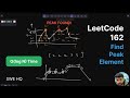 162: Find Peak Element | Binary Search on Unsorted Arrays!
