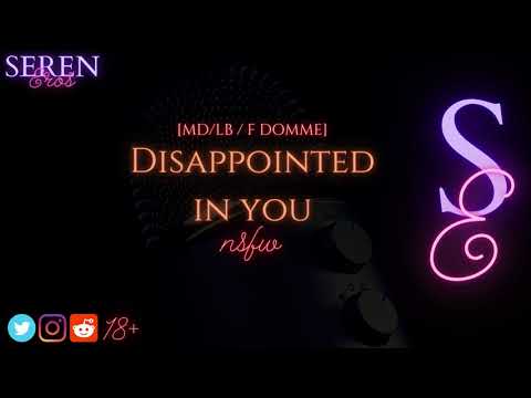 I am very disappointed in you. [F4M] [Md/lb][punishment][belt cracks][chastity] [aftercare][kissing]