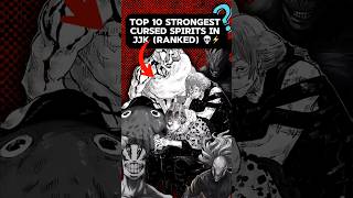 Top 10 STRONGEST Cursed Spirits in JJK (Ranked)