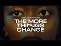 The more things change official film