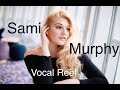 Sami Murphy | Vocal Reel 2020