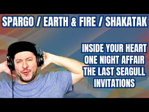 FIRST TIME HEARING selections from Spargo, Earth & Fire and Shakatak  (Reaction)