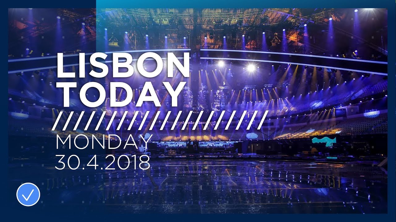 Lisbon Today 2 (30 April 2018) The second day of Rehearsals at the