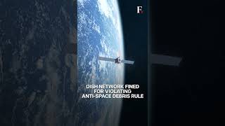 US Issues Its First-ever Fine for Violating Anti-space Debris Rule | Subscribe to Firstpost