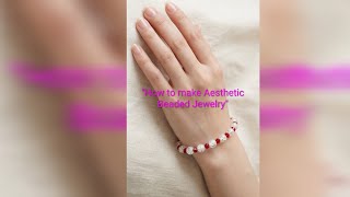 DIY Aesthetic Beaded Bracelets: Easy Step-by-Step Tutorial for Beginners 🌸
