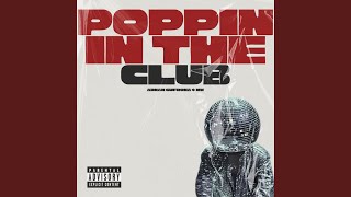 Poppin in the Club