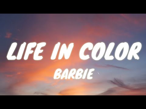 Barbie Life In Color Lyrics