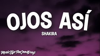 Shakira - Ojos Así (Lyrics) "Y vi pasar tus ojos negros"
