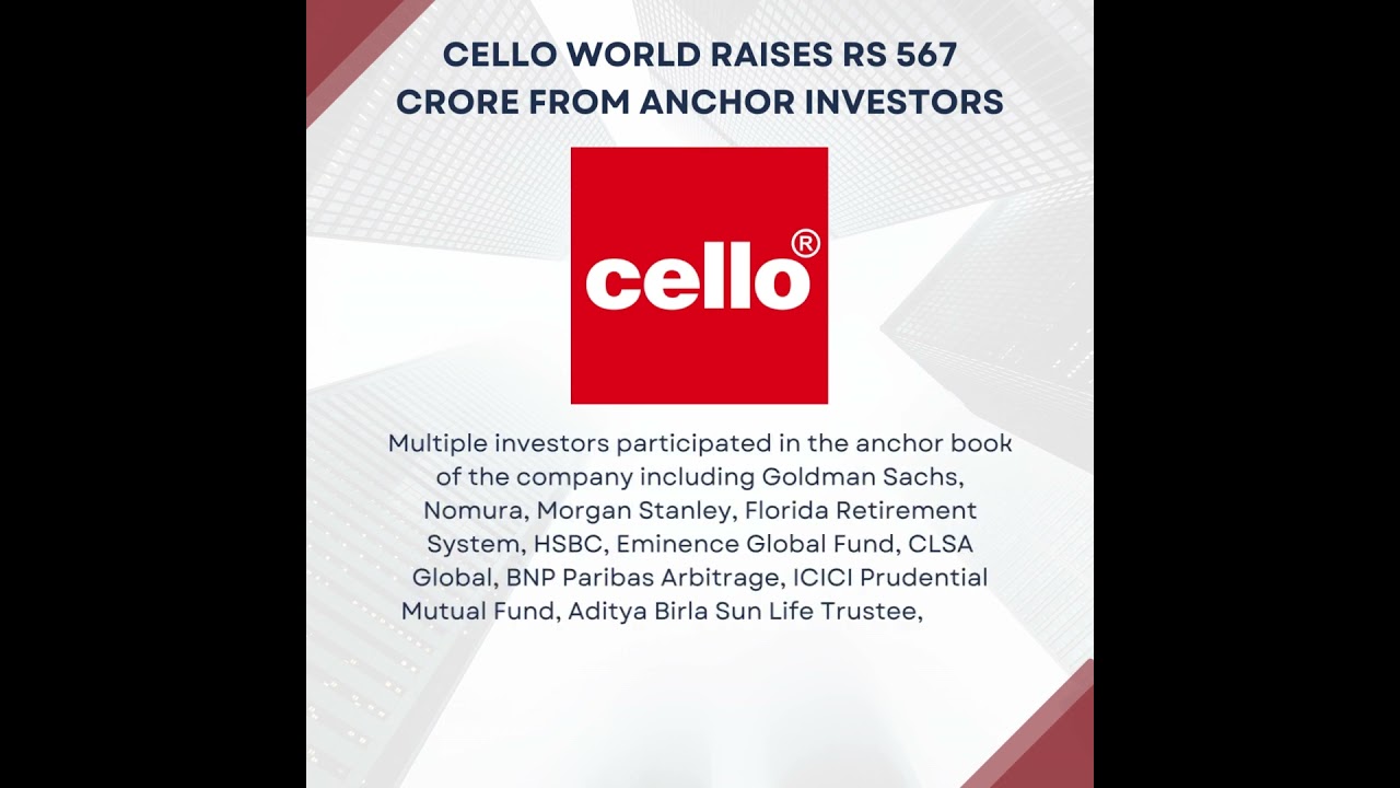 Cello World raises Rs 567 crore from anchor investors on October 27, 2023 ahead of IPO 