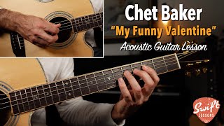 How to Play &quot;My Funny Valentine&quot; on Guitar - Chet Baker Chords, Rhythm &amp; Licks!