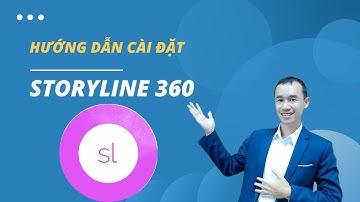 Hướng dẫn cài đặt phần mềm Articulate Storyline 360
