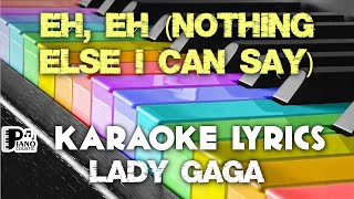 EH, EH NOTHING ELSE I CAN SAY LADY GAGA KARAOKE LYRICS VERSION PSR