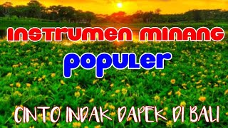 INSTRUMEN MINANG POPULER CINTO INDAK DAPEK DI BALI /NO COPYRIGHT screenshot 5