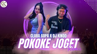 Clara Gopa X DJ Kindd - Pokoke Joget Remix ( GK Musik Performance Video)