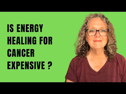 Is Energy Healing for Cancer Expensive