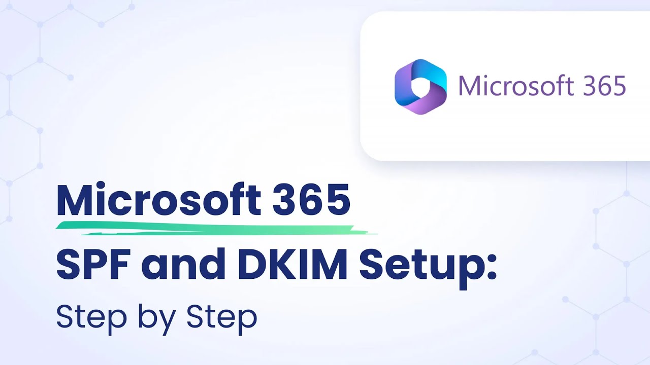Microsoft 365 SPF and DKIM Setup: Step by Step | EasyDMARC - YouTube