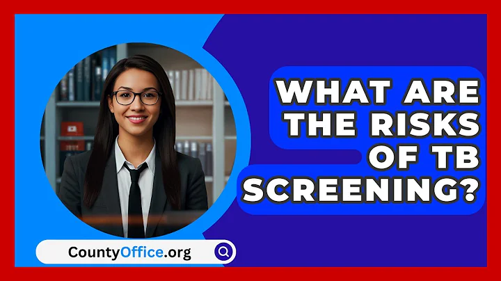 What Are The Risks Of TB Screening? - CountyOffice.org