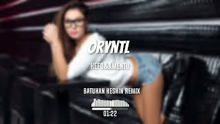 Kefo & Amentu - ORYNTL (Batuhan Keskin Remix) Oryantal Müzik Reyhanlı City Resimi