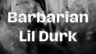 Lil Durk - Barbarian Lyrics