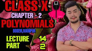BOSEM || CLASS 10 MATHEMATICS || CHAPTER 2 || POLYNOMIALS || MANIPUR BOARD ||