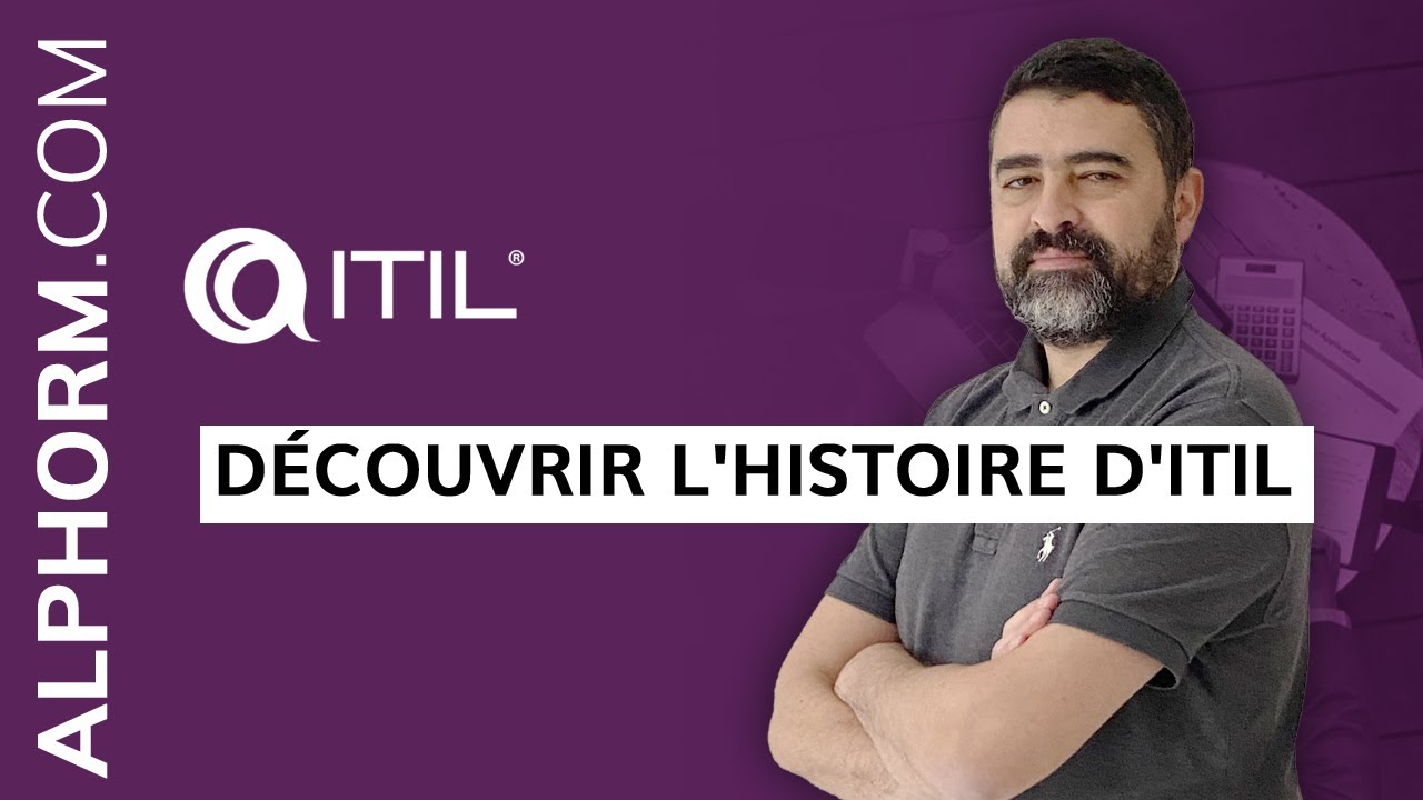 Formation ITIL : Découvrir l'histoire d'ITIL - Vidéo Tuto