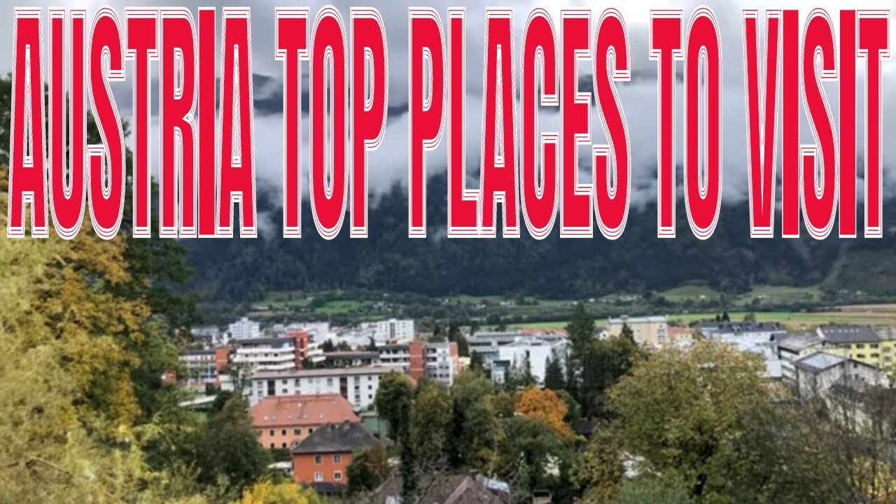 Austria in all Seasons Top Attractions  in Austria Hallstatt, Vienna, Arnold Schwarzenegger Museum