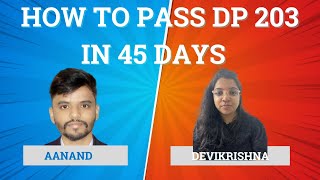 How to pass Dp 203 in 45 Days