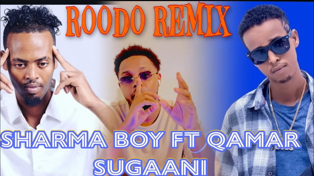 SHARMA BOY FT QAMAR SUUGANI { ROODO REMIX } REACTION BY RUDRAA