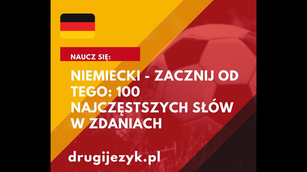 100 Najczesciej Uzywanych Slow W Niemieckim