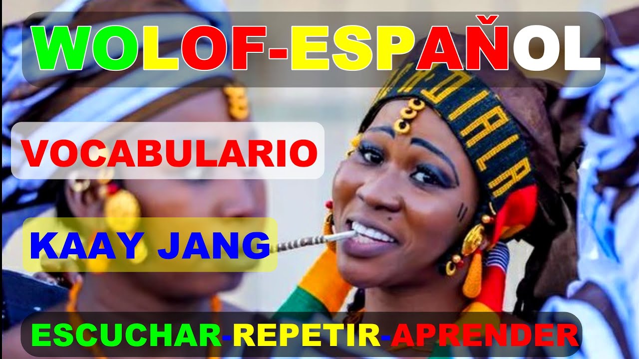 Aprender Wolof e Espaňol, Vocabulario Esencial y Fácil. Jang Wolof ak Espaňol