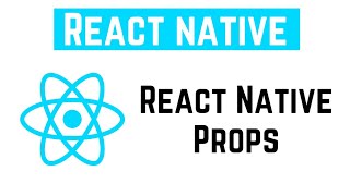React Native Tutorial - React Native Props