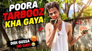 Galti Se Pura Tarbooz Kha Gaya Didi Angry